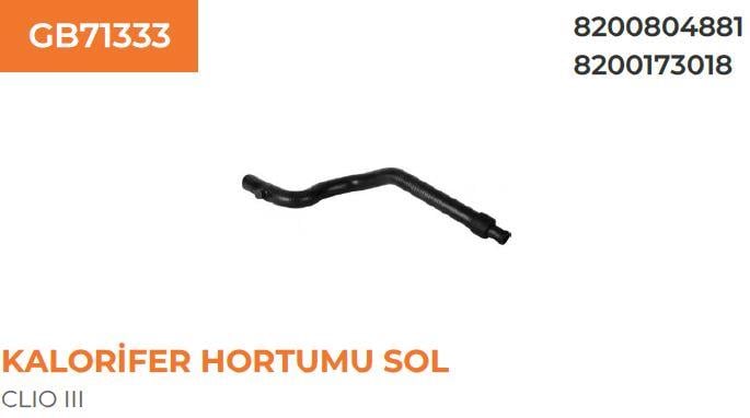 KALORİFER HORTUMU SOL RENAULT CLIO III 1,2-1,5 DCI