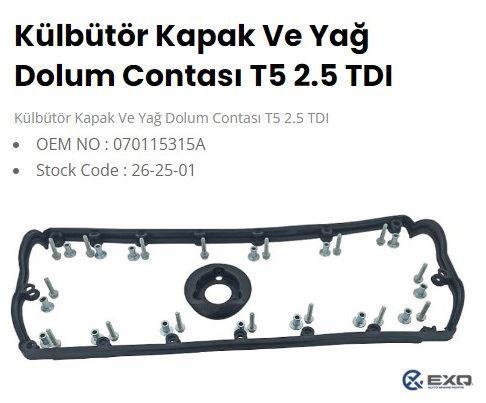 KURBUTOR KAPAK VE YAG DOLUM CONTASI TAKIM TRANSPORTER T5 03> 2.5 TDI 070103469A 070115315A
