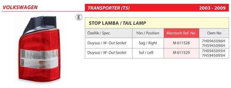 VW TRANSPORTER STOP LAMBASI (03-09) DUYSUZ SAG