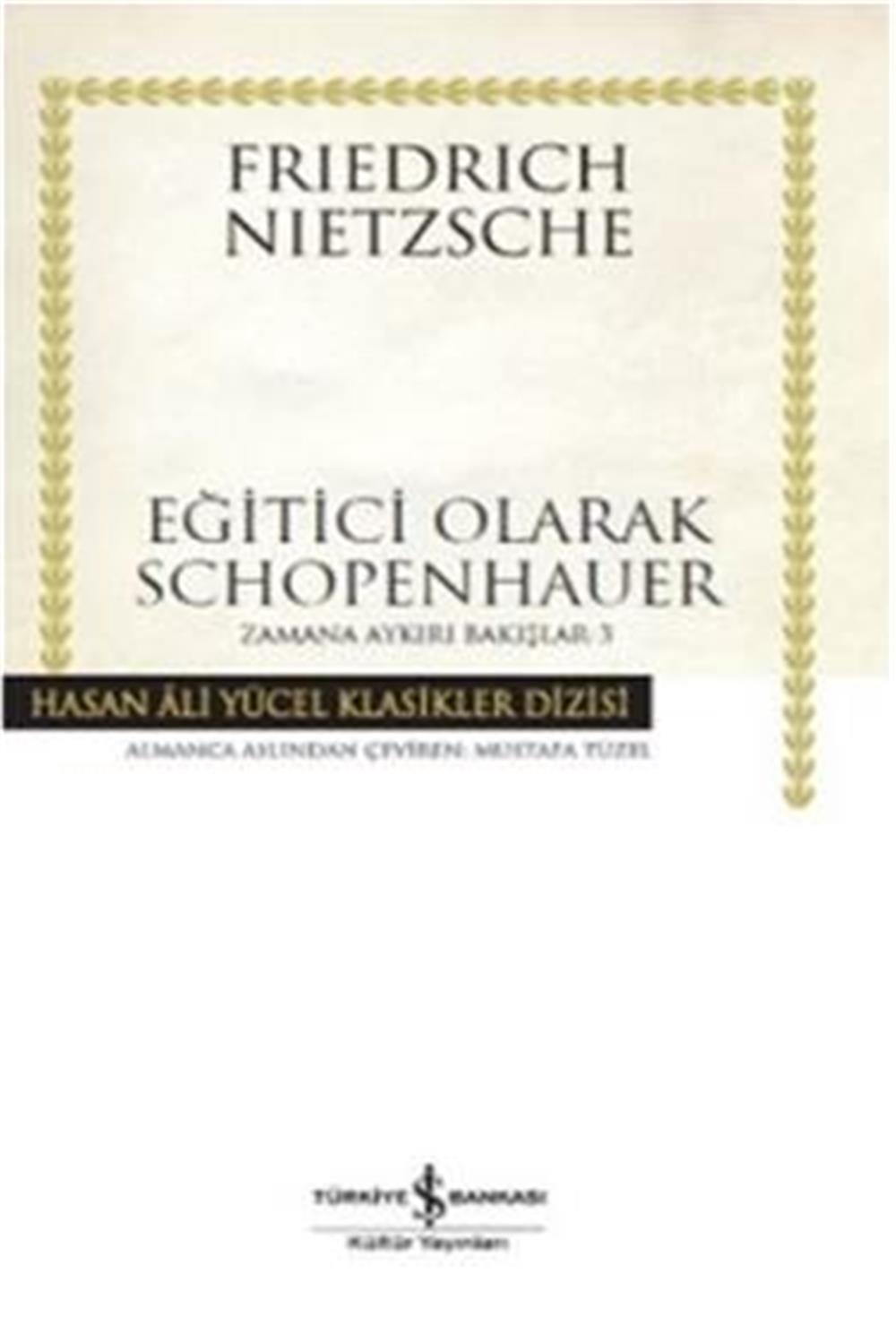 Hasan Ali Yücel Klasikleri Eğitici Olarak Schope Friedrich Nietzsche