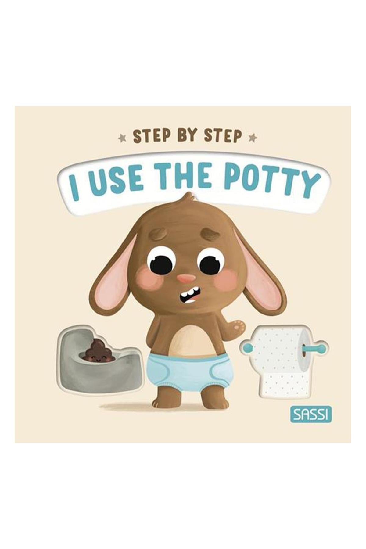I Use the Potty - Step By Step - Board Book Çok Renkli