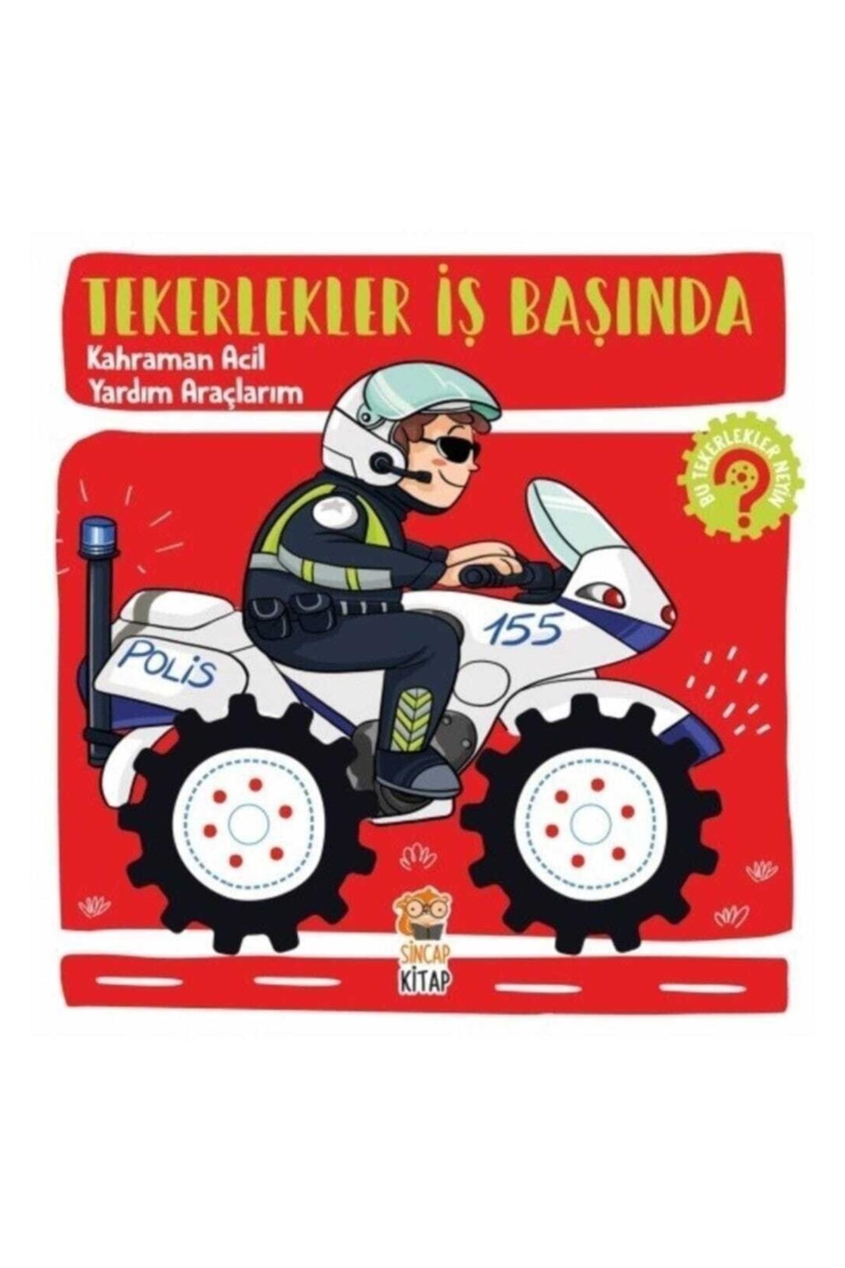 Sincap Kitap / Tekerlekler İş Başında - Kahraman Acil Yardım Araçlarım Çok Renkli
