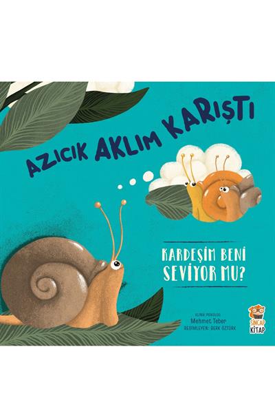 Sincap Kitap / Azıcık Aklım Karıştı-Kardeşim Beni Seviyor mu? Çok Renkli