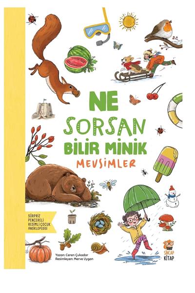 Sincap Kitap / Ne Sorsan Bilir Minik - Benim İlk Mevsimler Kitabım Çok Renkli