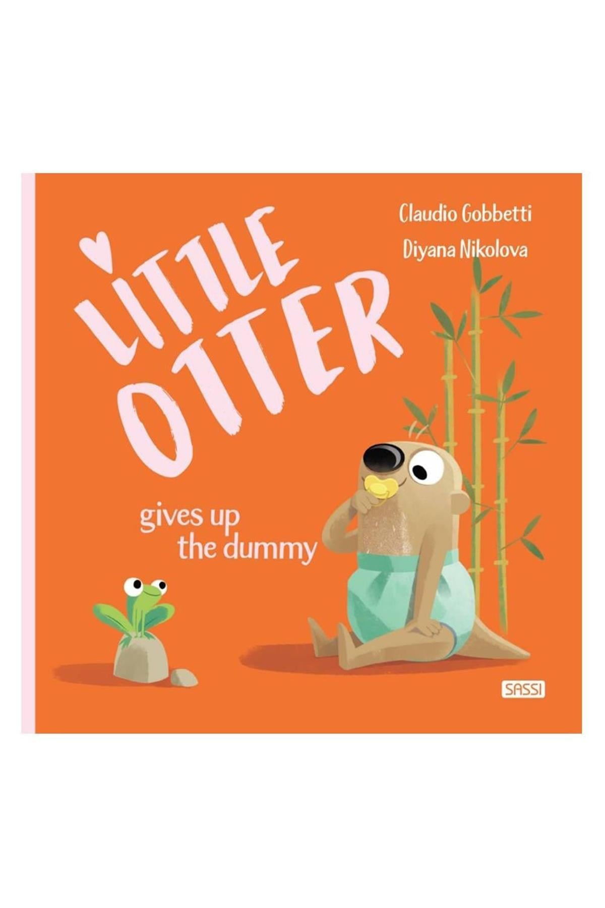 Sassi /LITTLE OTTER GIVES UP THE DUMMY Çok Renkli