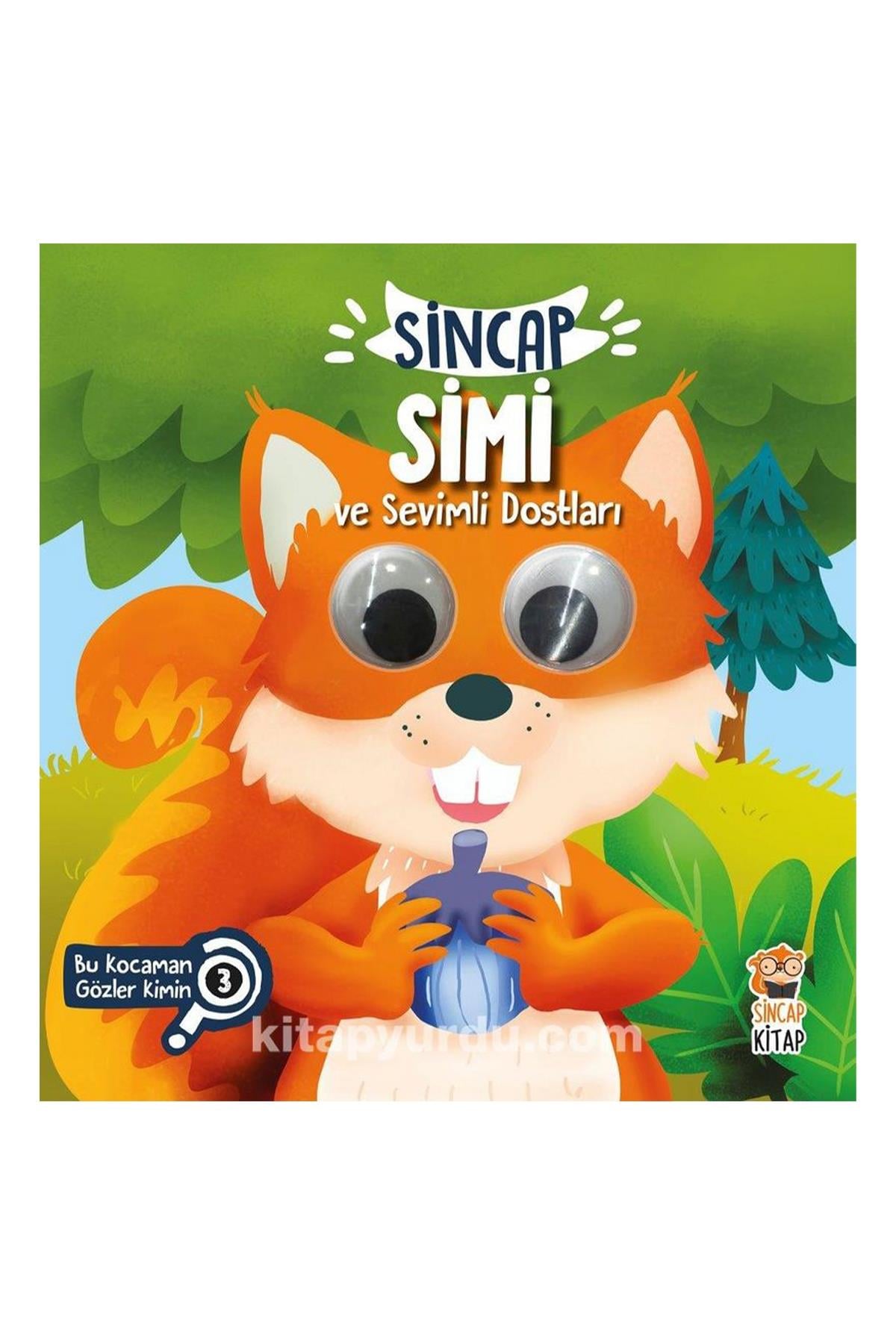 Sincap Kitap / Sincap Simi ve Sevimli Dostları - Bu Kocaman Gözler Kimin? Çok Renkli