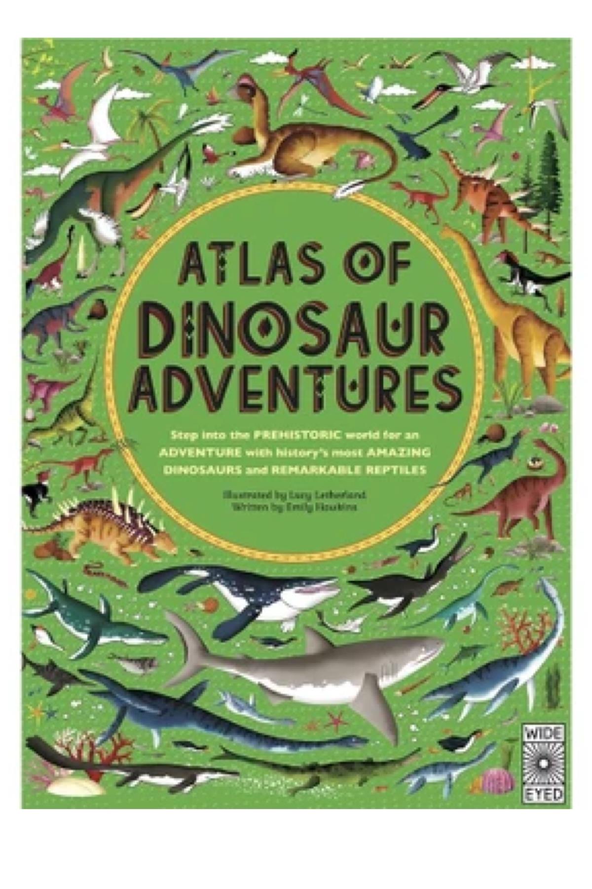 Wide Eyed / ATLAS OF DINOSAUR ADVENTURES Çok Renkli