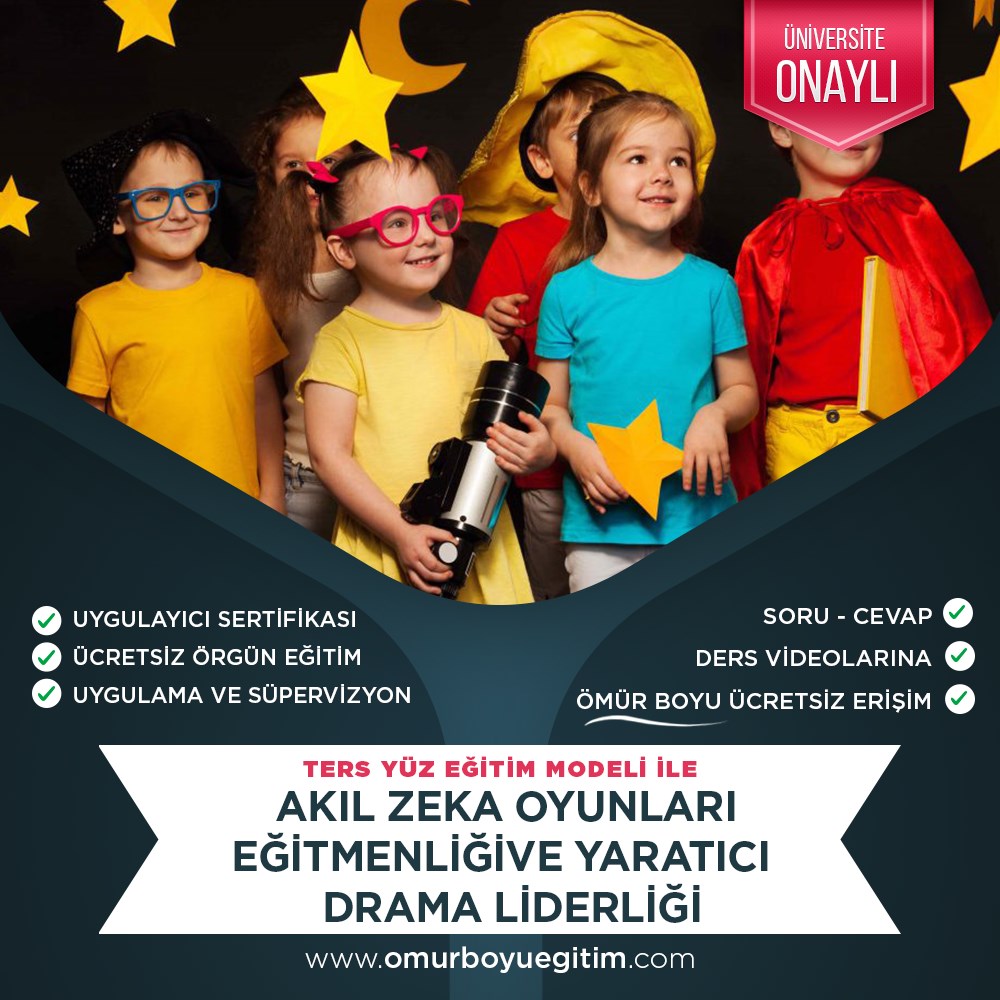 Üniversite OnaylıAkıl Zeka Oyunları Eğitmenliği ve Yaratıcı Drama Liderliği