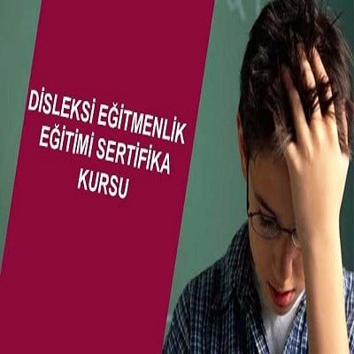 Üniversite OnaylıDisleksi Eğitmenlik Eğitimi Sertifika Kursu