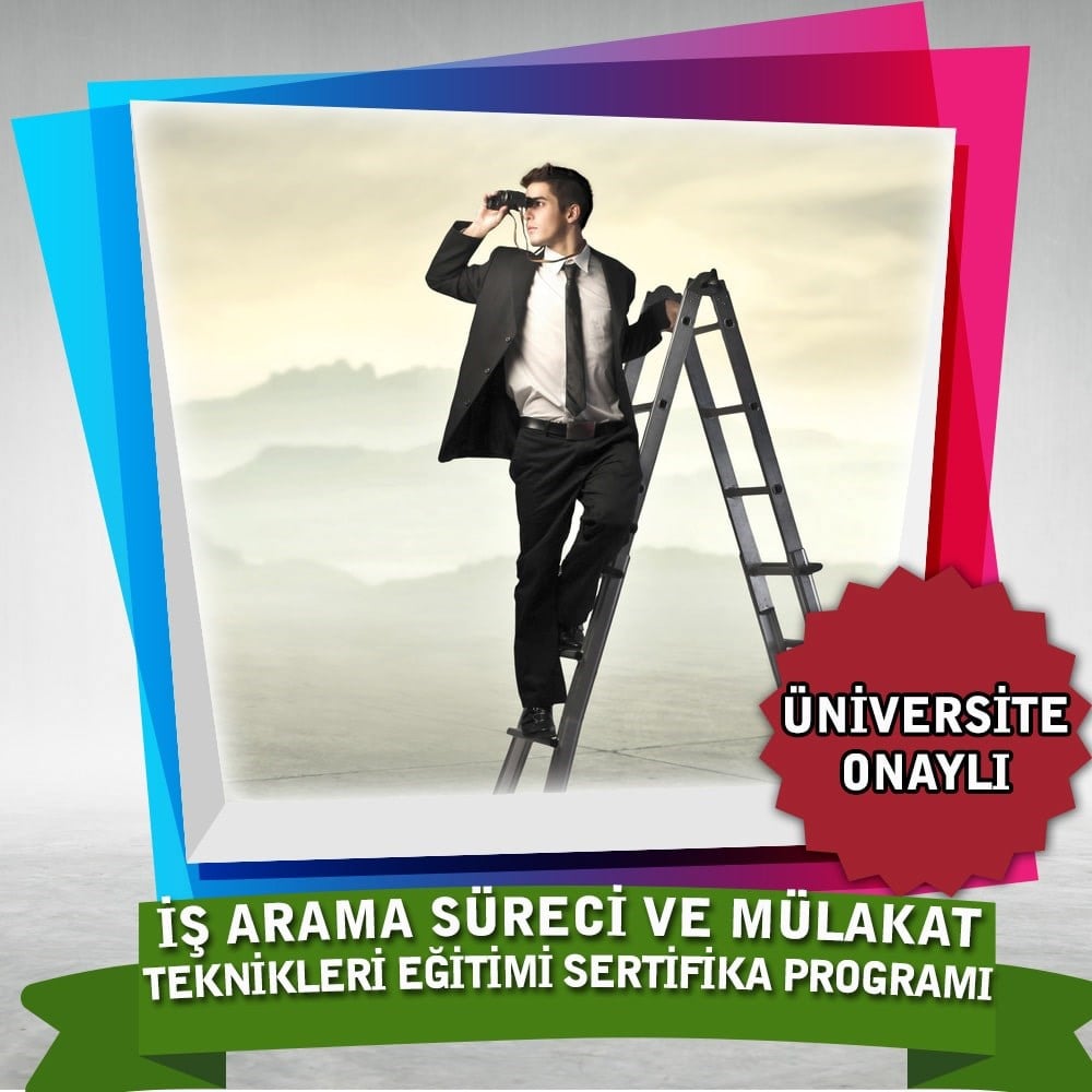 Üniversite Onaylıİş Arama Süreci ve Mülakat Teknikleri Eğitimi Sertifika Programı