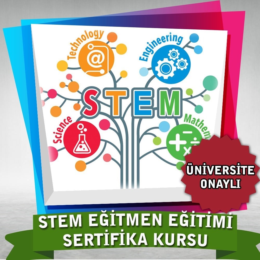 Üniversite OnaylıSTEM EGİTMEN EGİTİMİ SERTİFİKA KURSU