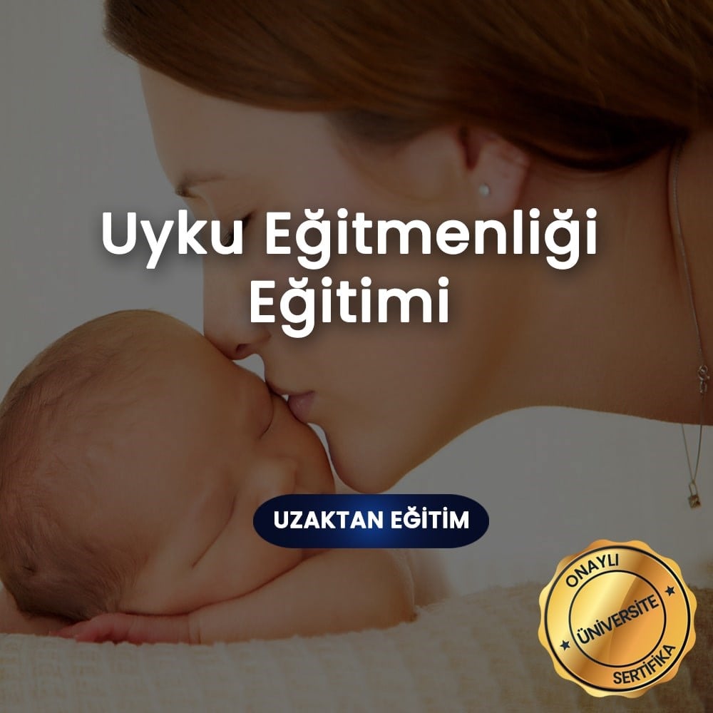 Üniversite OnaylıUYKU EĞİTMENLİĞİ EĞİTİMİ SERTİFİKA KURSU