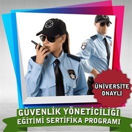 Üniversite Onaylı Güvenlik Yöneticiligi Egitimi Sertifika Programı