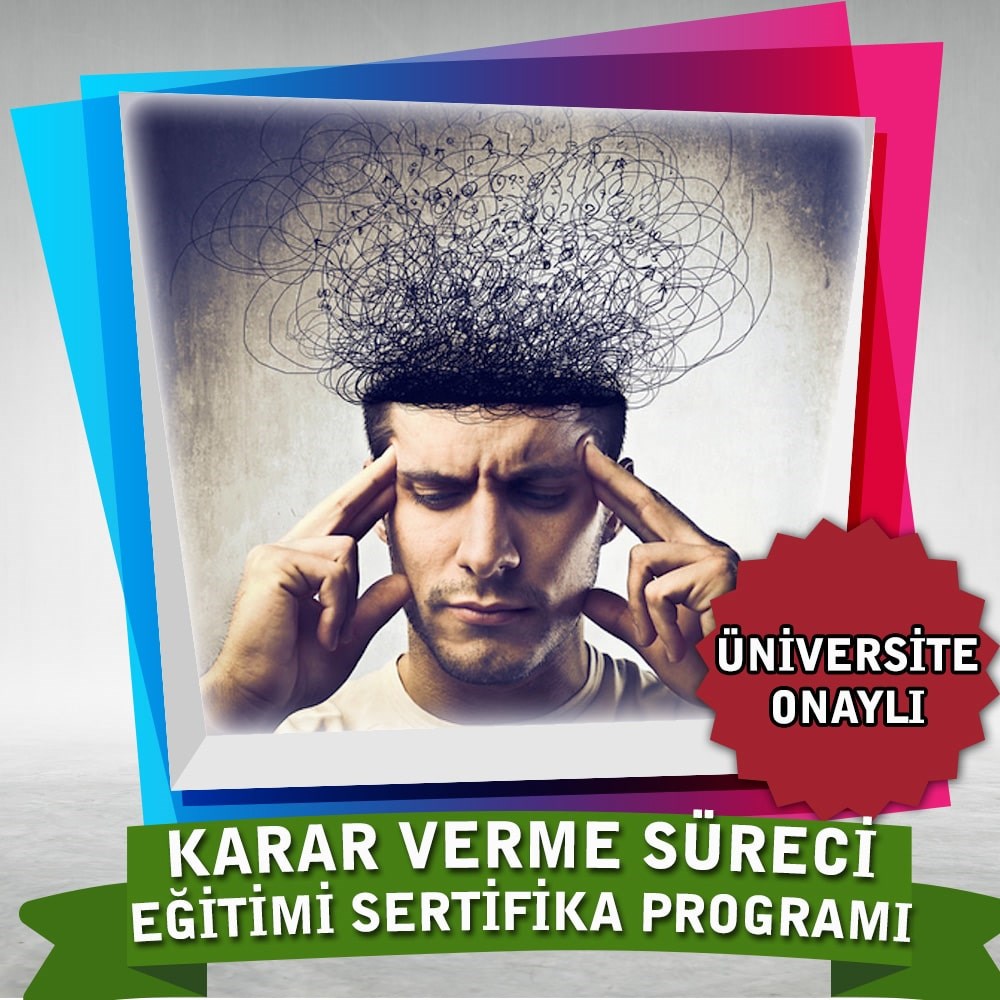 Karar Verme Süreci Eğitimi Sertifika Programı