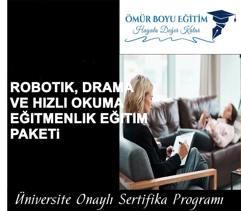 Üniversite OnaylıRobotik, Drama ve Hızlı Okuma Eğitmenlik Eğitim Paket