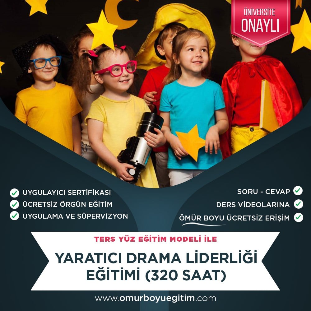 Üniversite OnaylıYaratıcı Drama Liderliği Eğitimi 320 Saat