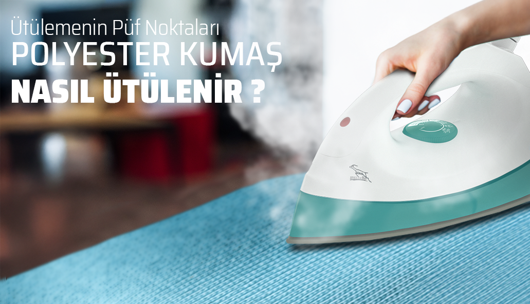 Polyester Kumaş Nasıl ütülenir