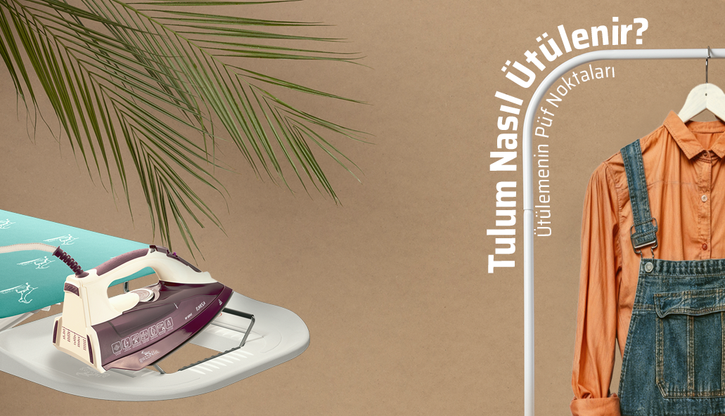 Tulum Nasıl Ütülenir