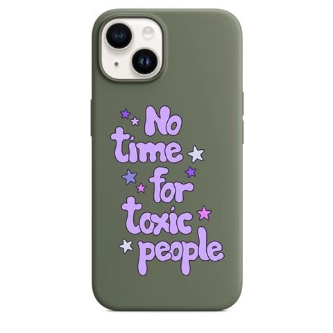 No Time For Toxic People Telefon Kılıfı