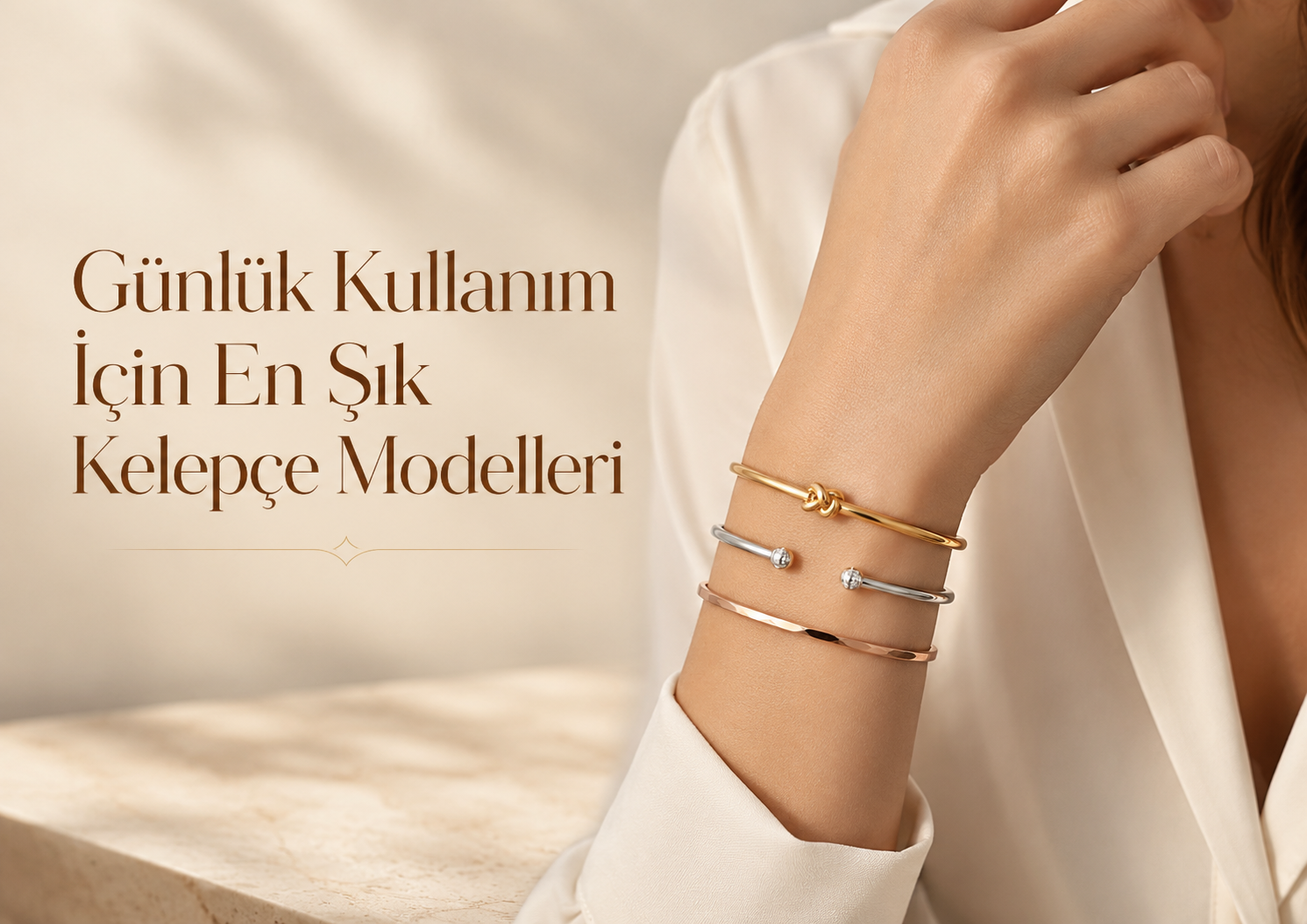Günlük Kullanım İçin En Şık Kelepçe Modelleri