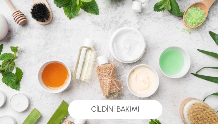 CİLT BAKIMI