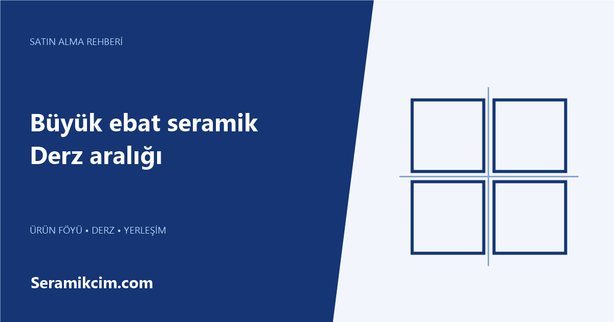 Büyük ebat seramik — Derz aralığı