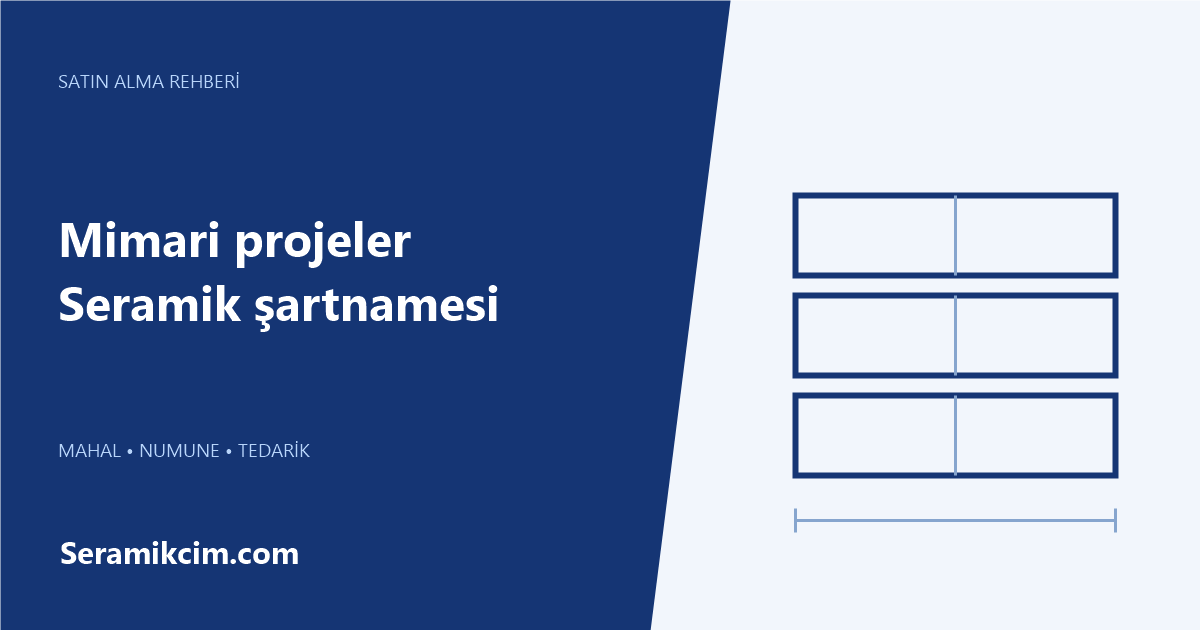 Mimari projeler — Seramik şartnamesi