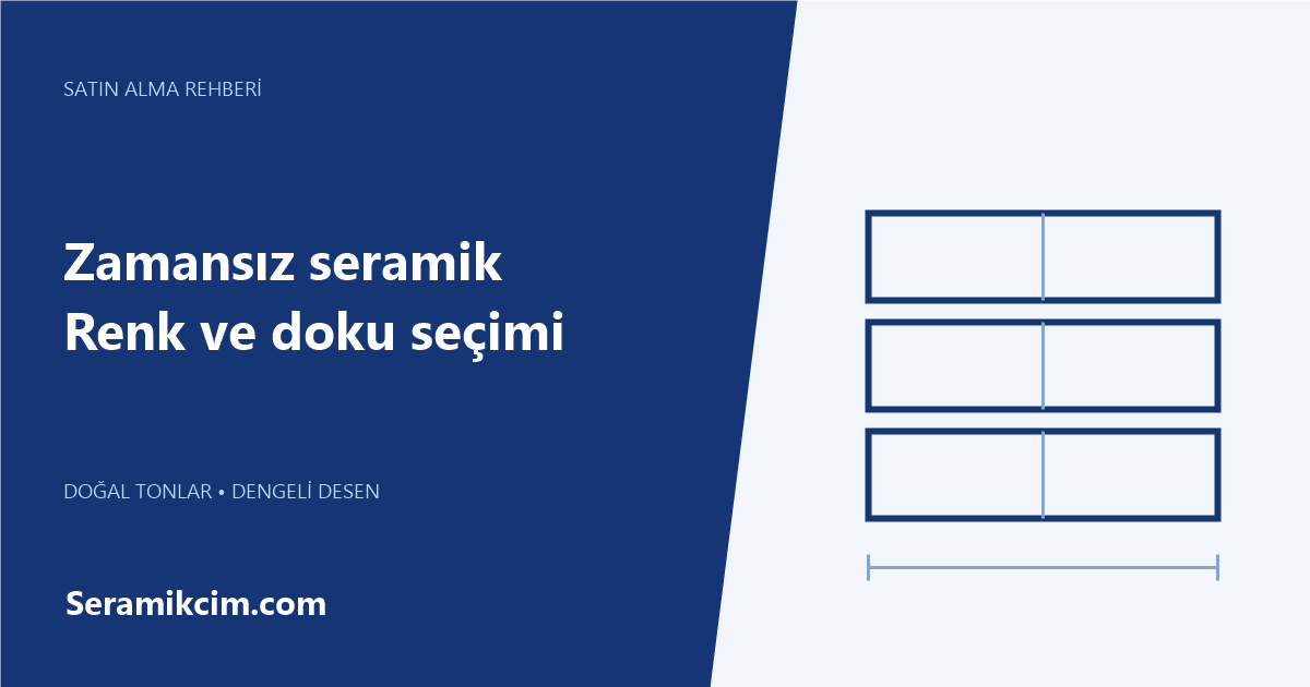 Zamansız seramik — Renk ve doku seçimi