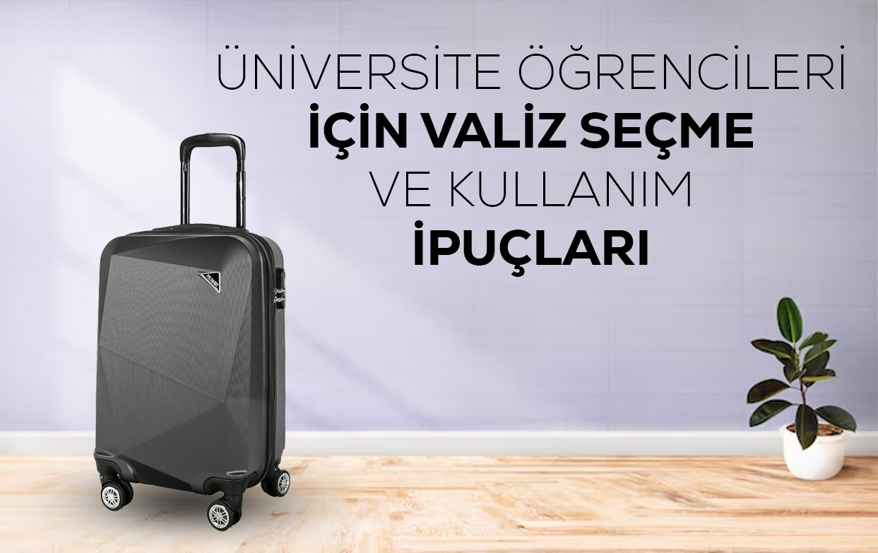 Üniversite Öğrencileri İçin Valiz Seçme Rehberi