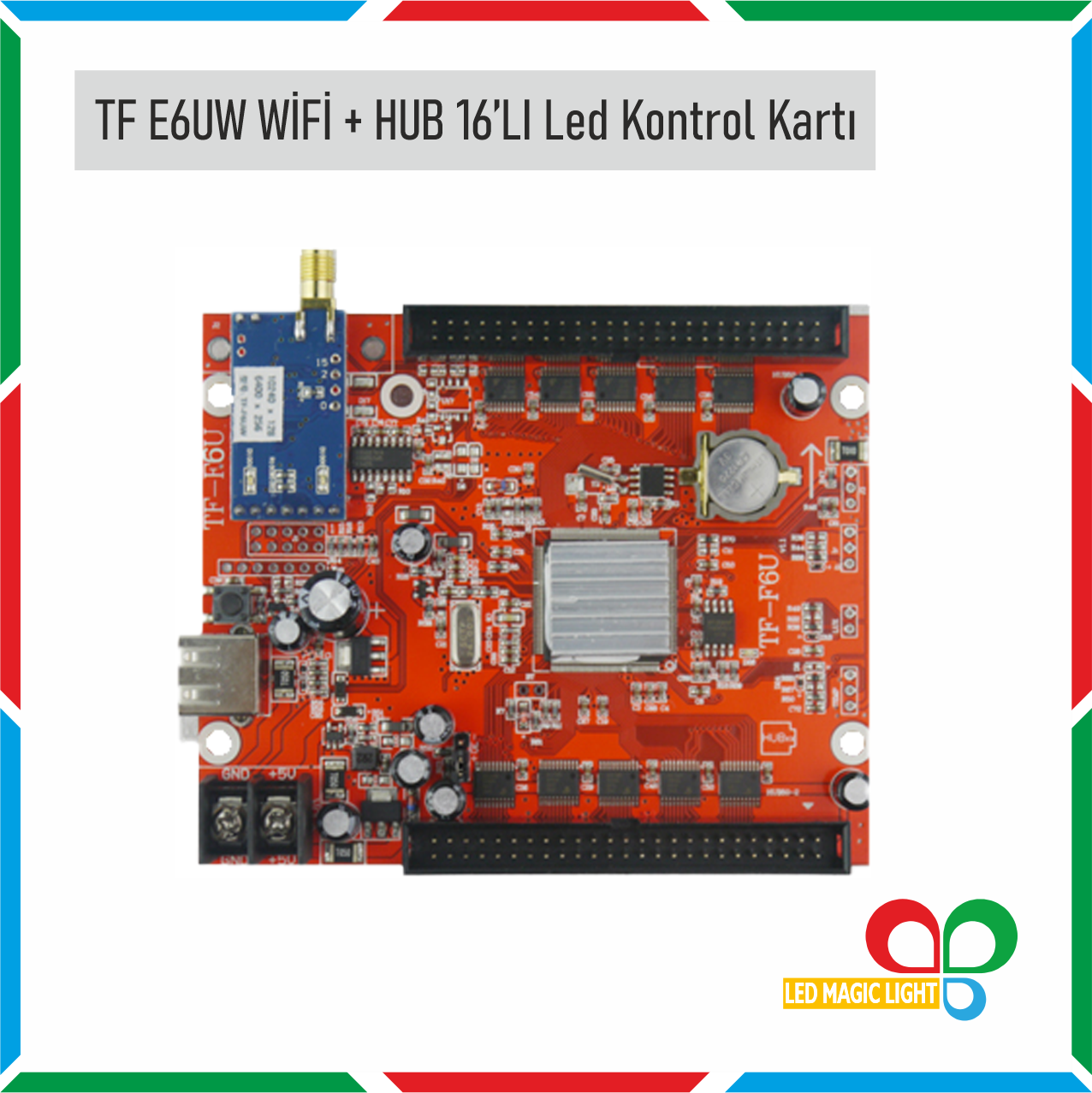 TF E6UW WİFİ   HUB 16’LI Led Kontrol Kartı