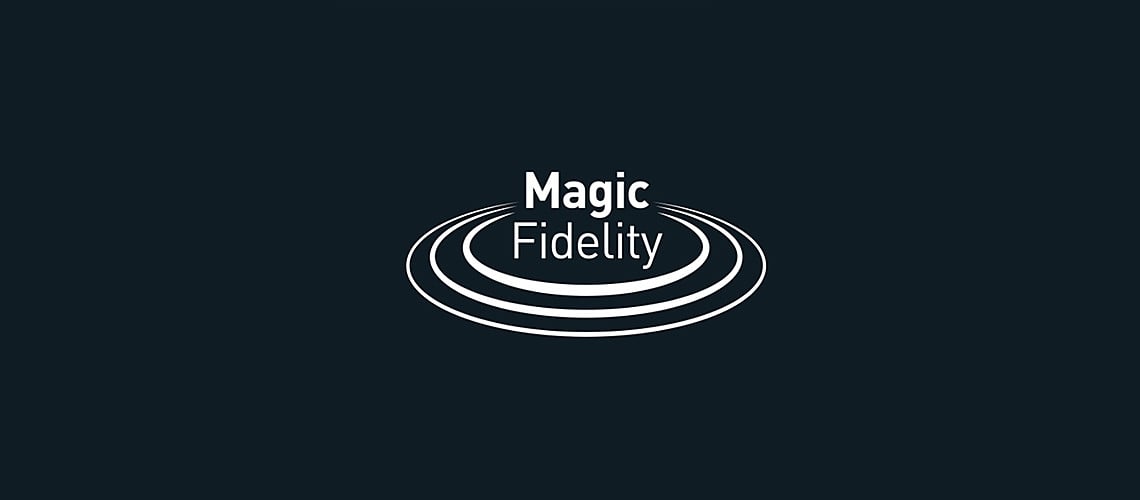 Magic Fidelity