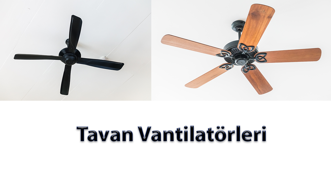 Tavan Vantilatörleri
