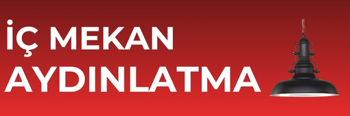 İç Mekan Aydınlatma Ürünleri