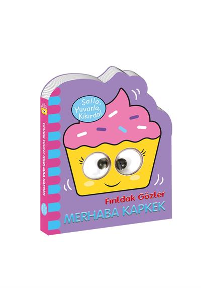 Fırıldak Gözler Merhaba Kapkek