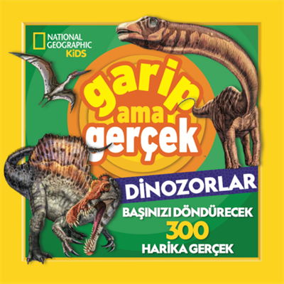Garip Ama Gerçek! Dinozorlar (300 Harika Gerçek)