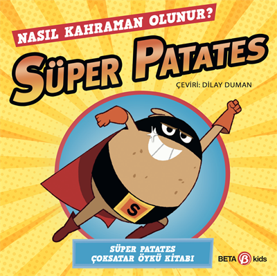 Süper Patates Nasıl Kahraman Olunur ?
