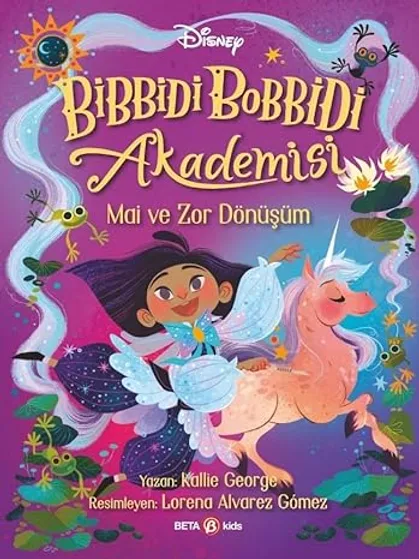 Disney Bibbidi Bobbidi Akademisi 2 Mai ve Zor Dönüşüm