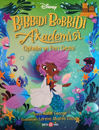 Disney Bibbidi Bobbidi Akademisi 3 Ophelia ve Peri Gezisi