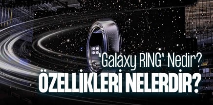 Galaxy Ring Nedir? Özellikleri Nelerdir?