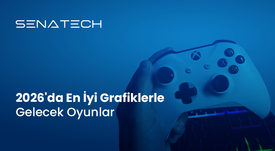 2026da-en-iyi-grafikle-gelecek-oyunlar"