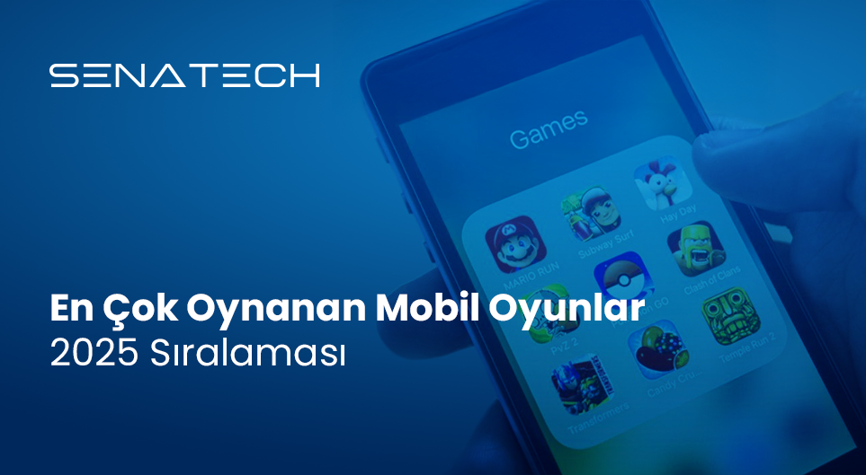En Çok Oynanan Mobil Oyunlar - 2025 Sıralaması