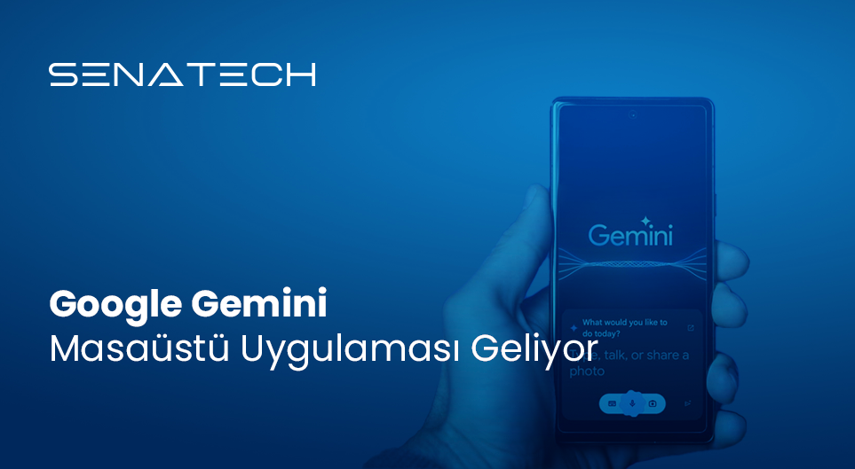 Google Gemini Masaüstü Uygulaması Geliyor