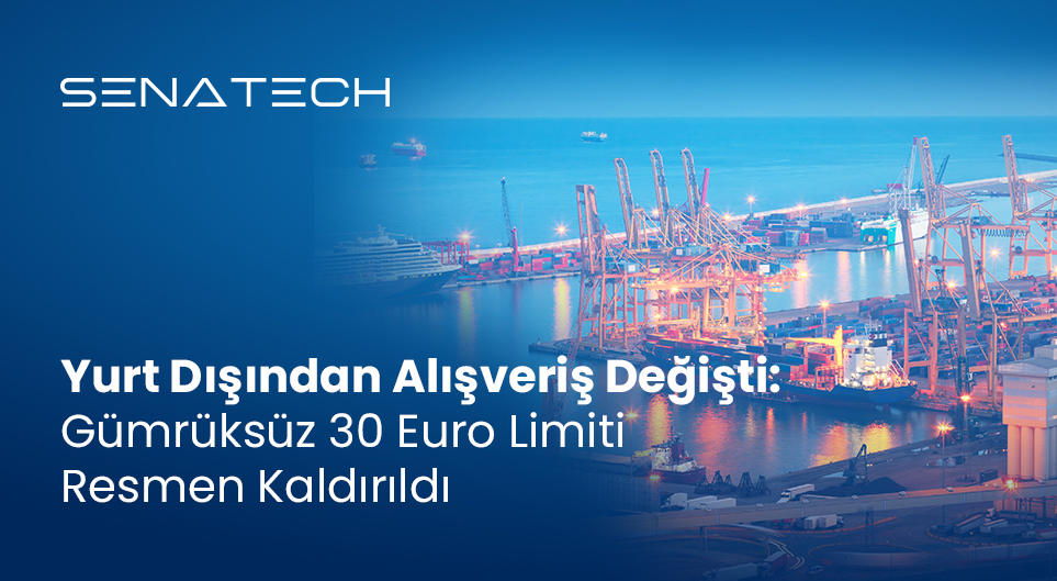 Yurt Dışından Alışveriş Değişti: Gümrüksüz 30 Euro Limiti Kaldırıldı