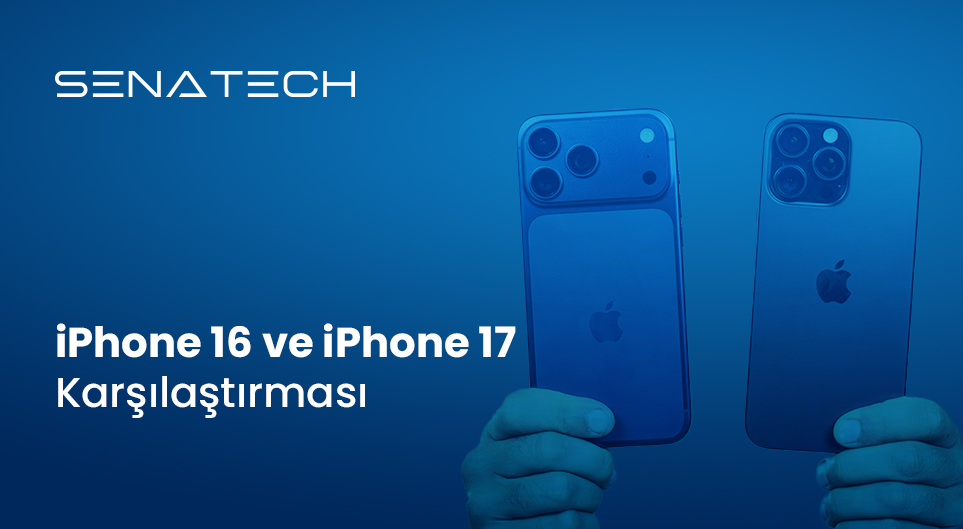 iPhone 16 ve iPhone 17 Karşılaştırması
