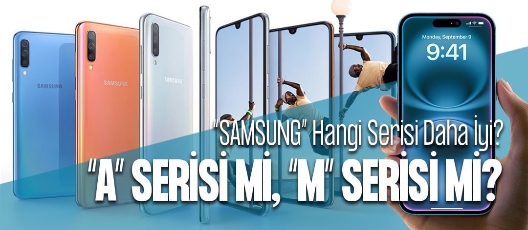 Samsung A Serisi Mi M Serisi Mi Daha İyi?