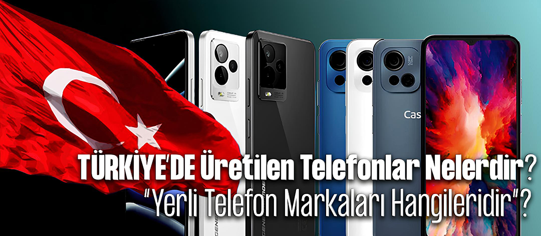 Türkiye'de Üretilen Telefonlar Nelerdir? Yerli Telefon Markaları Hangileridir?   | Senatech