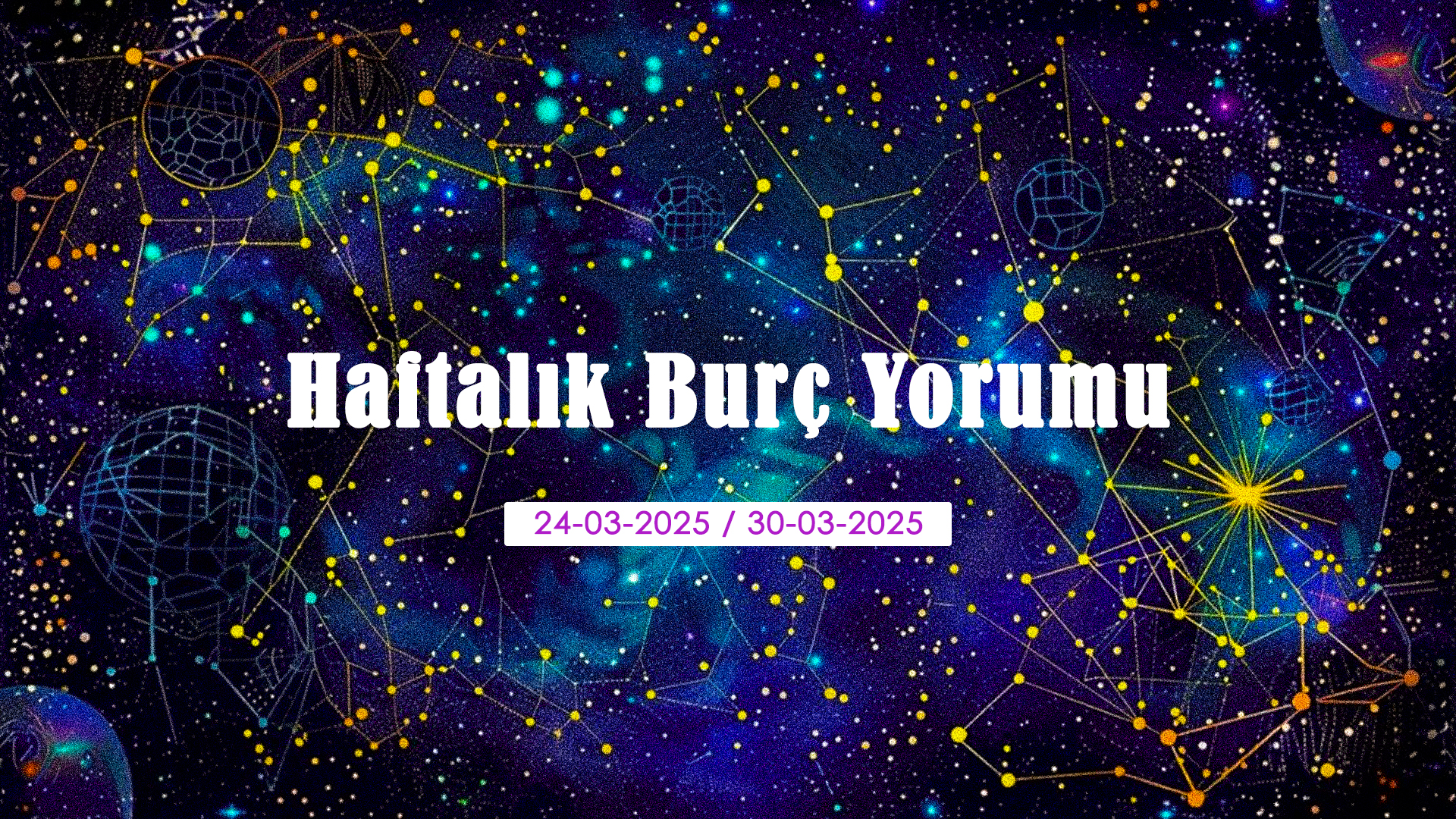 Koç, Boğa, İkizler, Yengeç, Aslan, Başak, Terazi, Akrep, Yay, Oğlak, Kova, Balık