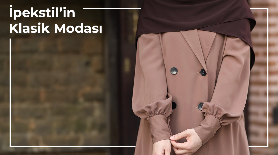İpekstil’in Klasik Modası
