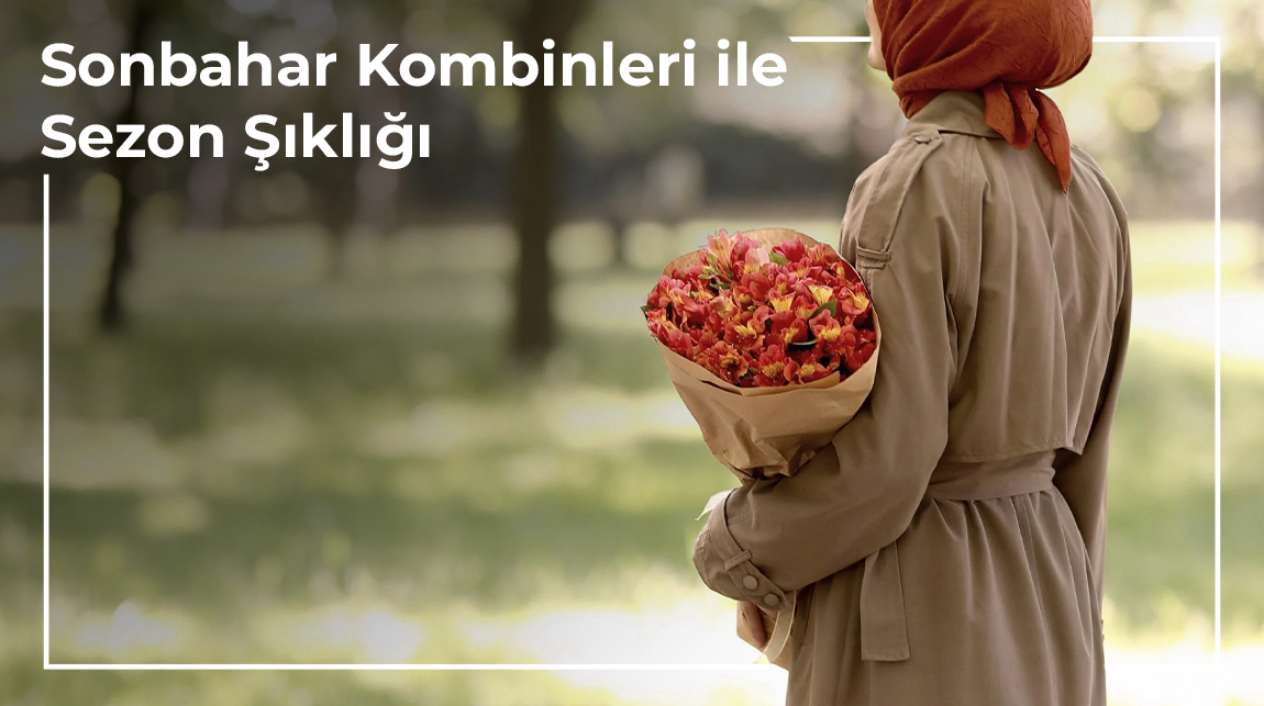 Sonbahar Kombinleri ile Sezon Şıklığı
