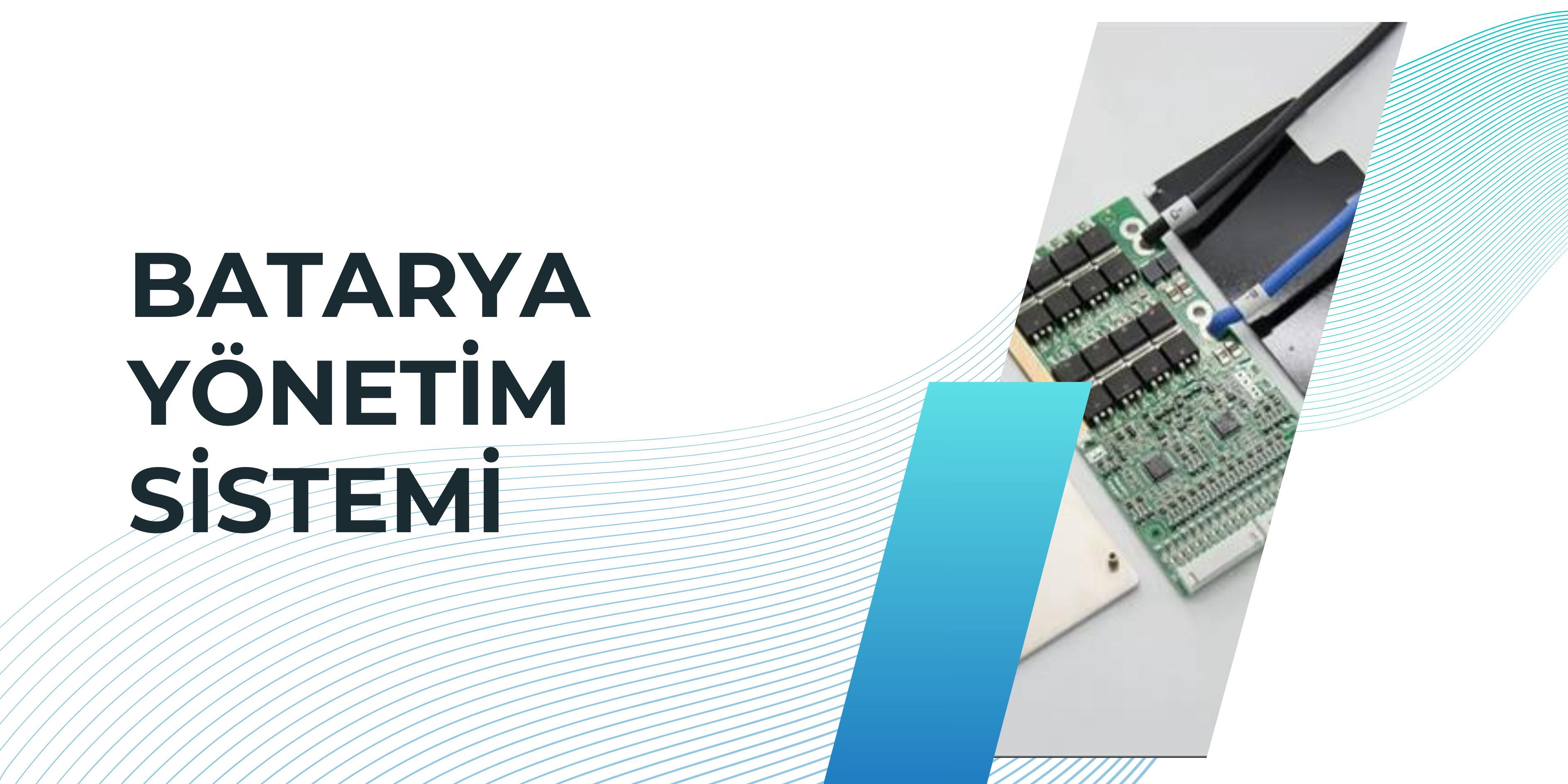 Geleceğin Batarya Yönetimi: Batarya Yönetim Sistemi (BMS)